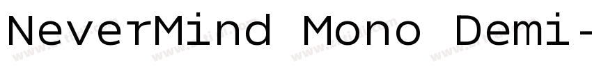 NeverMind Mono Demi字体转换